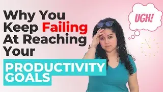 3 Reasons Why You Keep Failing At Reaching Your Productivity Goals | 72