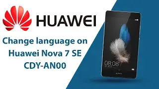 How to change language on Huawei Nova 7 SE CDY-AN00?