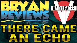 Bryan Reviews.. THERE CAME AN ECHO