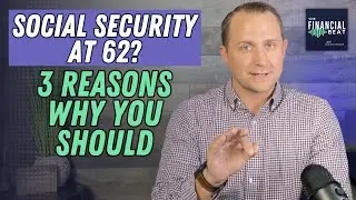 3 Reasons to Take Social Security at 62