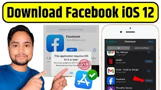 Facebook This Application Requires iOS 13.4 or Later Fixed | Download Facebook in iPhone 6, 5s, 6+