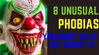 Top 8 weird phobias