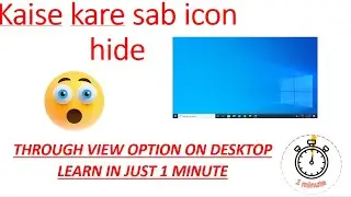 HOW TO USE VIEW OPTION TO HIDE ALL  ICON  AND FUNCTOIN OF IT