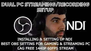 Dual PC Streaming/Recording Using OBS + NDI | Lag Free 1440P 60FPS Stream | Full Setup Tutorial