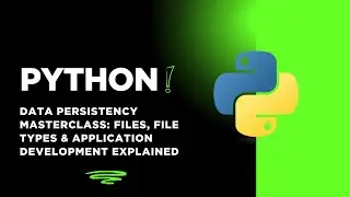 Data Persistency Masterclass: Files, File Types & Application Development Explained 
