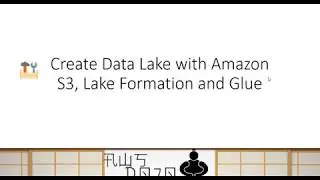 AWS Tutorials - Create Data Lake with Amazon S3, Lake Formation and Glue