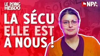LE GOUVERNEMENT VEUT DÉTRUIRE LA SÉCU !