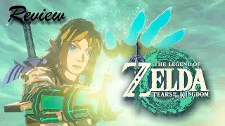 The Legend of Zelda: Tears of the Kingdom - Review