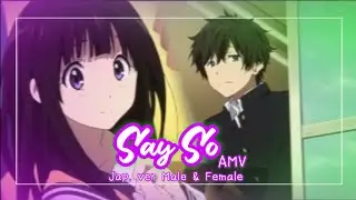 『AMV Oreki ✗ Chitanda』 Say So - Japanese Male and Female Ver.