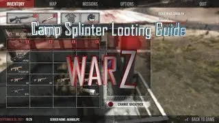 WarZ: Camp Splinter M107 / Blaser Spawn and Looting Guide