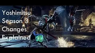 Tekken 7 :: Yoshimitsu Season 3 Changes Explained