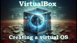 VirtualBox: Creating a virtual operating system