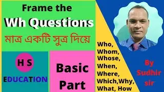 Formation of Wh Questions | Wh Question Basic Part | WH Family Facts & Tricks | Wh Questions