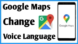 Google Map Voice Language Change | Google Voice Language Change Settings