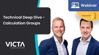 Victa Webinars - Power BI Technical Deep Dive - Calculation Groups