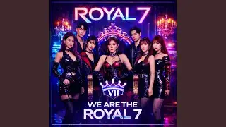 We are the Royal 7 (Original Version)