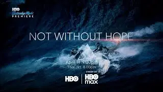 [Promo] HBO Asia - Saturday Night Premiere (April/2026): Not Without Hope (2025)