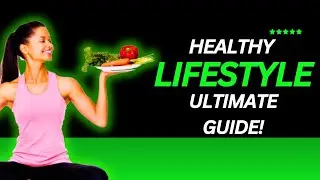 Ultimate Guide to a Healthy Lifestyle