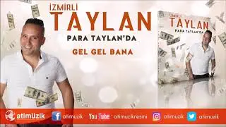İzmirli Taylan - Gel Gel Bana [Official Audio] ✔️