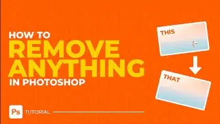 How to remove anything from photo in photoshop