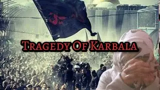 Tragedy of Karbala | Muharram ul Harm | Waqiya Karbala | Hussain | Islamic History of Martyred......