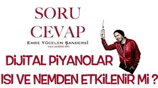 Dijital Piyanolar Isı ve Nemden Etkilenir Mi ?