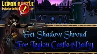 =AQW= How to get Shadow Shroud For Legion Castle [Daily]