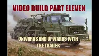 HobbyBoss 1/35 Scammell Commander build. Part 11.