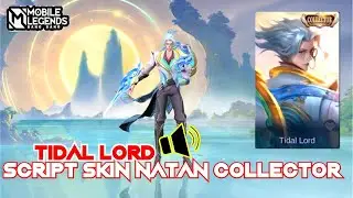 SCRIPT SKIN NATAN COLLECTOR TIDAL LORD FULL VOICE & FULL EFFECT