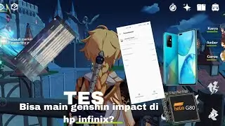 TES Game Genshin Impact Di hp Infinix dengan chipset mediatek helio g80
