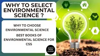 Why to Choose Environmental Science/tips to prepare environmental science/ CSS paper analysis