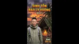 SINH TỒN ĐẢO LÝ VƯƠNG - MÙA 3