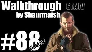 GTA IV - Finale - A Revenger's Tragedy [The Deal]