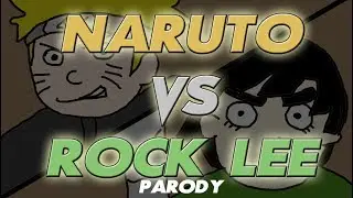 Naruto vs Rock Lee parody