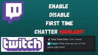How to Enable or Disable Twitch First Time Chatter Highlight | New Twitch Feature