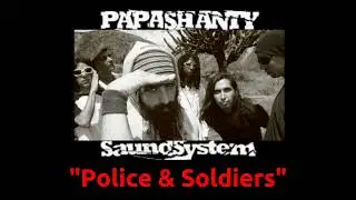 PapaShanty - Police & Soldiers