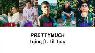 PRETTYMUCH Lying ft Lil Tjay Lyrics