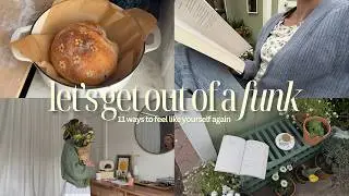 11 Ways to Get Out of a Funk (A Gentle Reset) | Come Spend the Day With Me