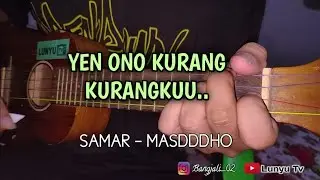 YEN ONO KURANG KURANGKUU.. || SAMAR - MASDDDHO COVER KENTRUNG BY LUNYU TV