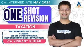 CA Inter May'24 | Taxation | OneShot Revision - Lecture 3 | CA Nishant Kumar