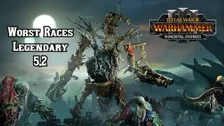 Patch 5.2 Worst Races for Legendary Difficulty Campaigns - Total War: Warhammer 3 Immortal Empires