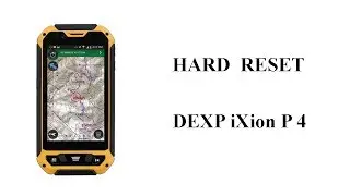 Hard Reset Dexp Ixion P 4