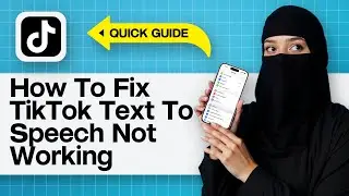 How To Fix TikTok Text To Speech Not Working | Fix TikTok TTS Voice Not Working-Text To Speech Error