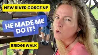 New River Gorge Bridge Walk and National Park MUST sees! #rvlife #bucketlist
