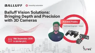 Webinar - Balluff Vision Solutions: Bringing Depth and Precision with 3D Cameras