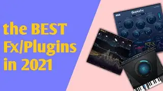 Best Effects Plugins/Fx VSTs for Ableton, Fl Studio, Studio One | in 2021