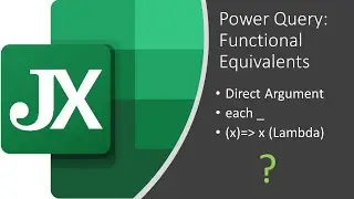 Functional Equivalents in Power Query (Direct Argument vs. each _  vs. (x)=˃ x (Lambda Expression)