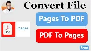 Convert Pages File To PDF File | Convert PDF File To Pages File