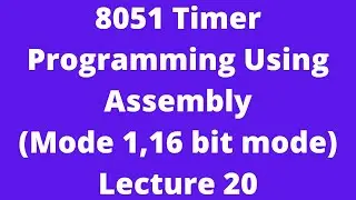 8051 Timer Programming using assembly( Mode1, 16 bit timer)