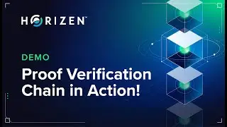 Horizen: Web3’s Modular Proof Verification Chain (Demo)